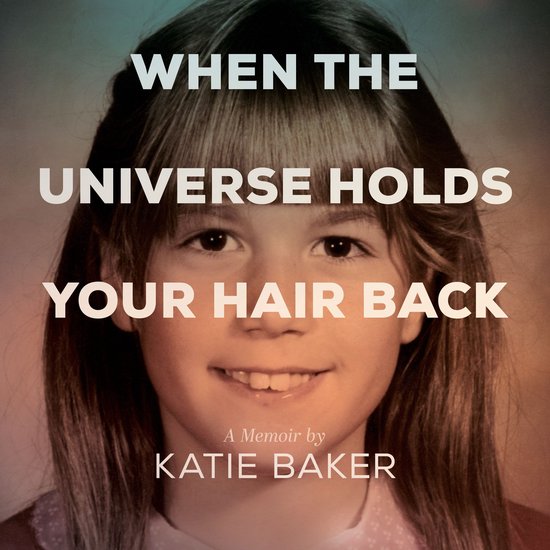 When The Universe Holds Your Hair Back - cover