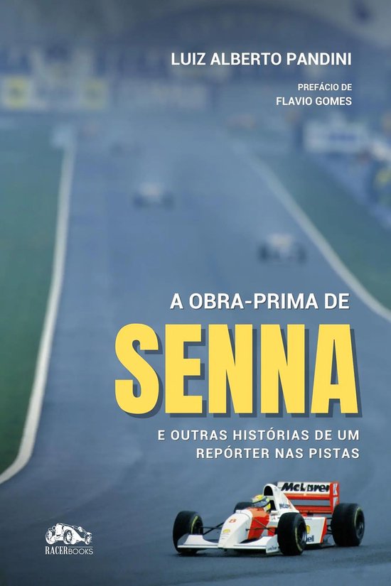 A obra-prima de Senna e outras histórias de um repórter na ... - cover