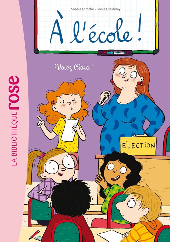 À l'école ! 5 - A l'école ! 05 - Votez Clara !