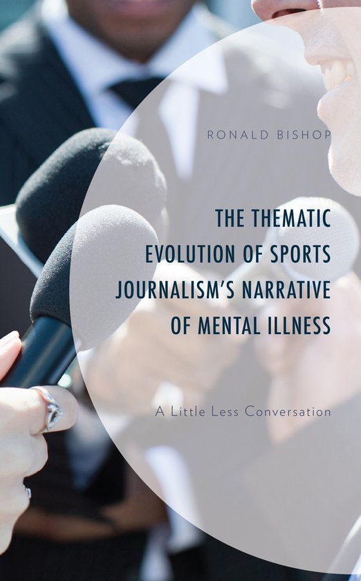 The Thematic Evolution of Sports Journalism's Narrative of M ... - cover