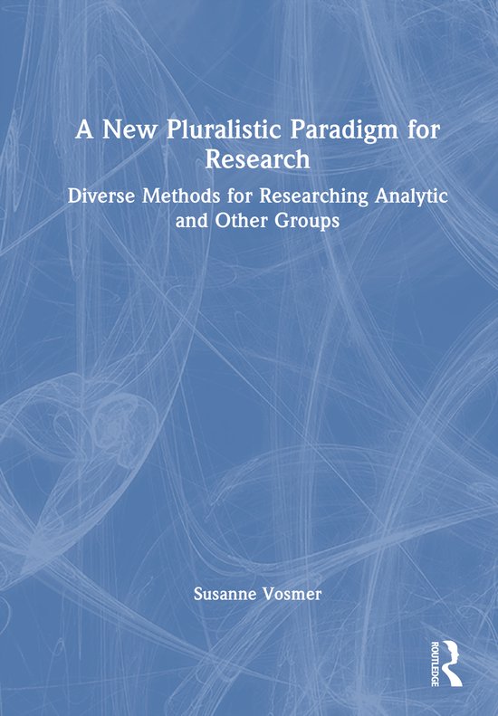 A New Pluralistic Paradigm for Research - cover