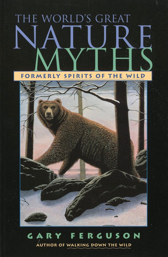 Boekomslag van "The World's Great Nature Myths", met een bruine beer in een besneeuwd bos.