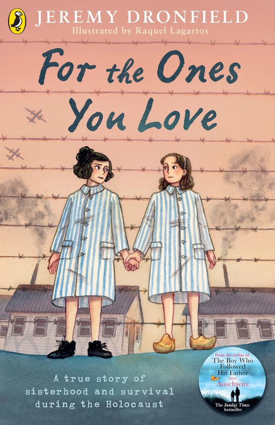 Boek kaft met illustratie van twee jonge meisjes in gestreepte uniformen, hand in hand staand voor prikkeldraad en barakken. Titel: For the Ones You Love.