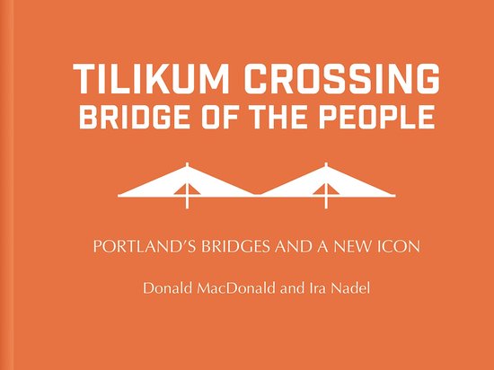 Tilikum Crossing: Bridge of the People - cover