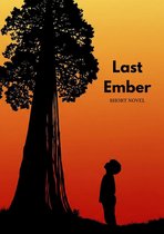 A Tale Of Freedom and Fire: Last Ember