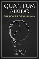 Livre "Quantum Aikido - The Power of Harmony" de Richard Moon, avec une image circulaire de corde sur fond noir.
