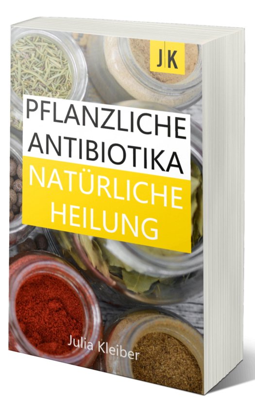 Pflanzliche Antibiotika - Natürliche Antibiotika - Natürli ... - cover