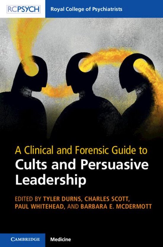 A Clinical and Forensic Guide to Cults and Persuasive Leader ... - cover