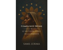 Complexité Divine: Le Neuvième Voile de la Féminité