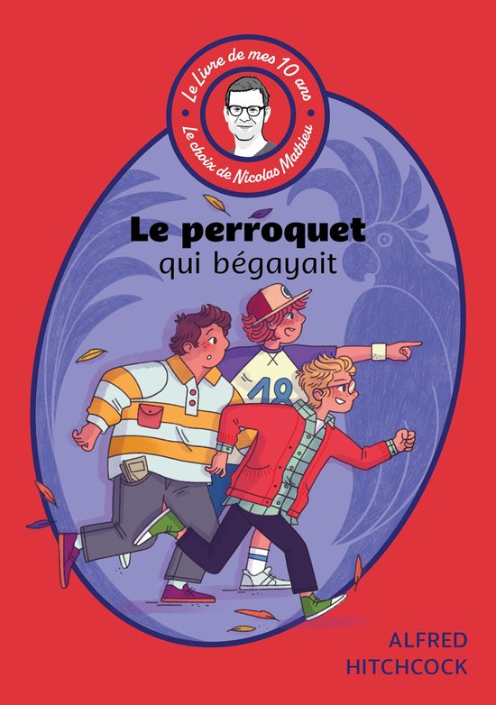 Le livre de mes 10 ans - Le perroquet qui bégayait