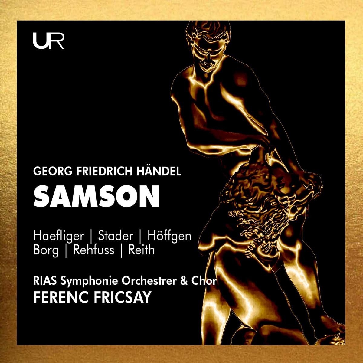RIAS Symphonie Orchestrer & Chor & Ferenc Fricsay - Georg Friedrich Händel: Samson (2 CD)
