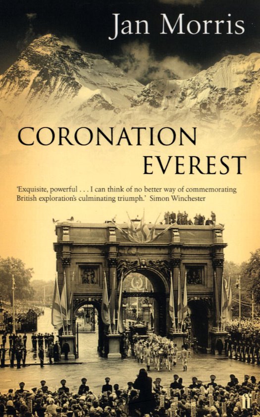 Boekomslag "Coronation Everest" met Jan Morris als auteur, getooid met de tekst en een historische afbeelding van een triomfboog met mensenmenigten en een besneeuwde bergketen.