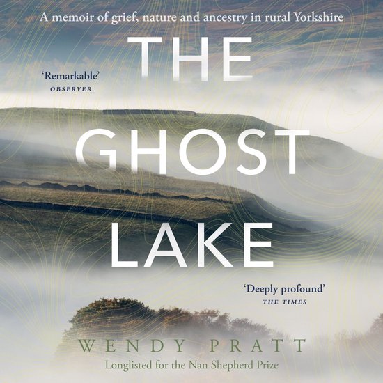 The Ghost Lake: A memoir of grief, nature and ancestry in ru ... - cover