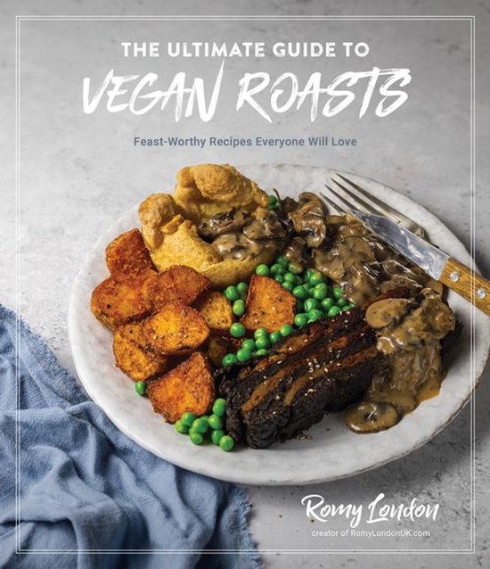 The Ultimate Guide to Vegan Roasts - cover