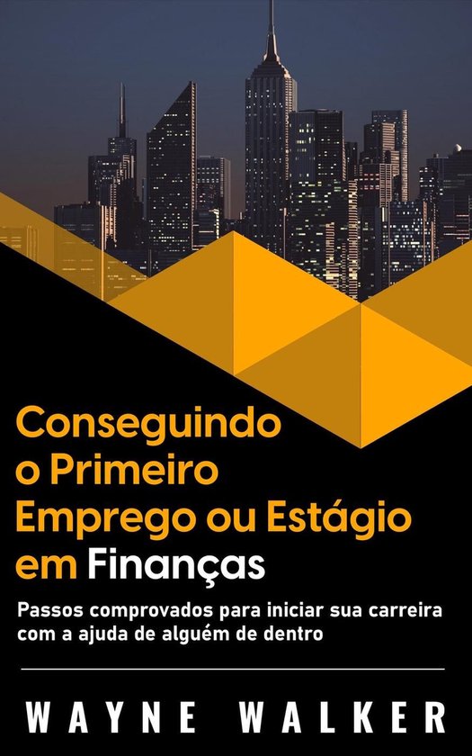 Conseguindo o Primeiro Emprego ou Estágio em Finanças - cover