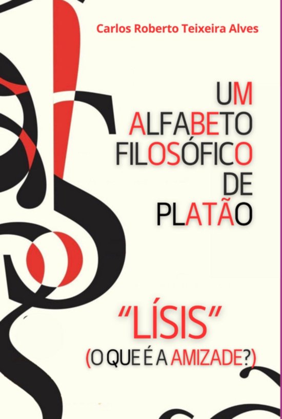Um Alfabeto Filosófico De Platão - Lísis - cover