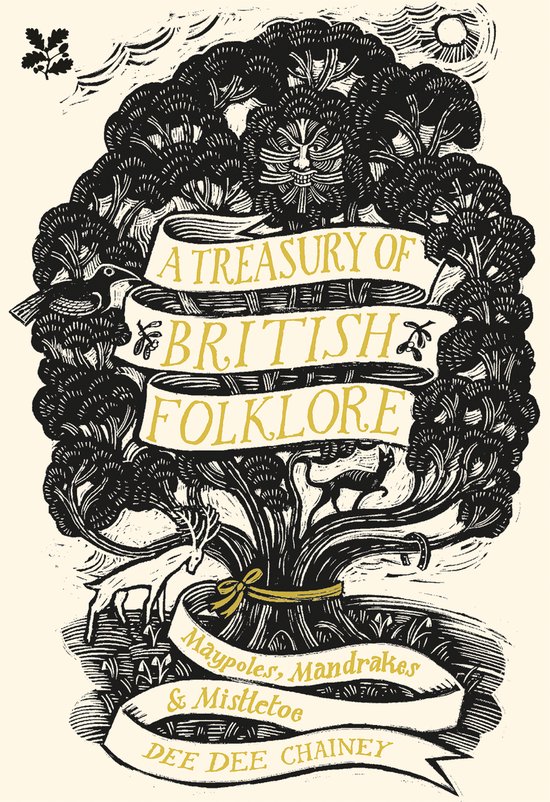 A Treasury of British Folklore: Maypoles, Mandrakes & Mistle ... - cover