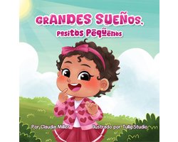 Grandes sueños, pasitos pequeños