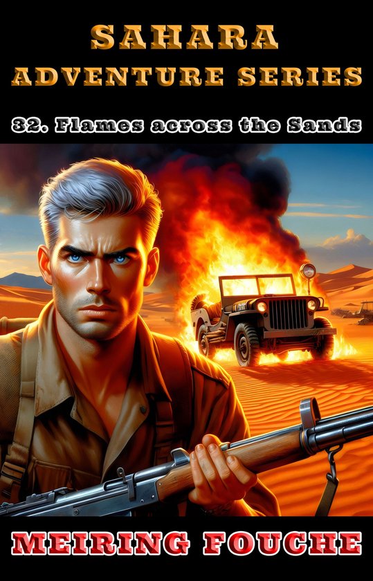 Sahara Adventure Series 32 - Flames across the Sands