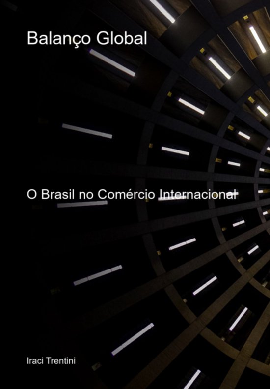 "balanço Global: O Brasil No Comércio Internacional" - cover