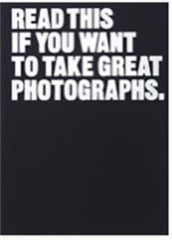 Read This - Read This if You Want to Take Great Photographs - cover