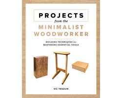 Projects from the Minimalist Woodworker