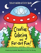 Totally Weird Activity Books- Creative Coloring and Far-Out Fun