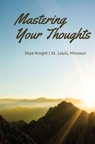Mastering Your Thoughts