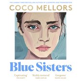 Blue Sisters: The highly-anticipated new novel from the Sunday Times bestselling author of Cleopatra and Frankenstein, your perfect summer 2024 read