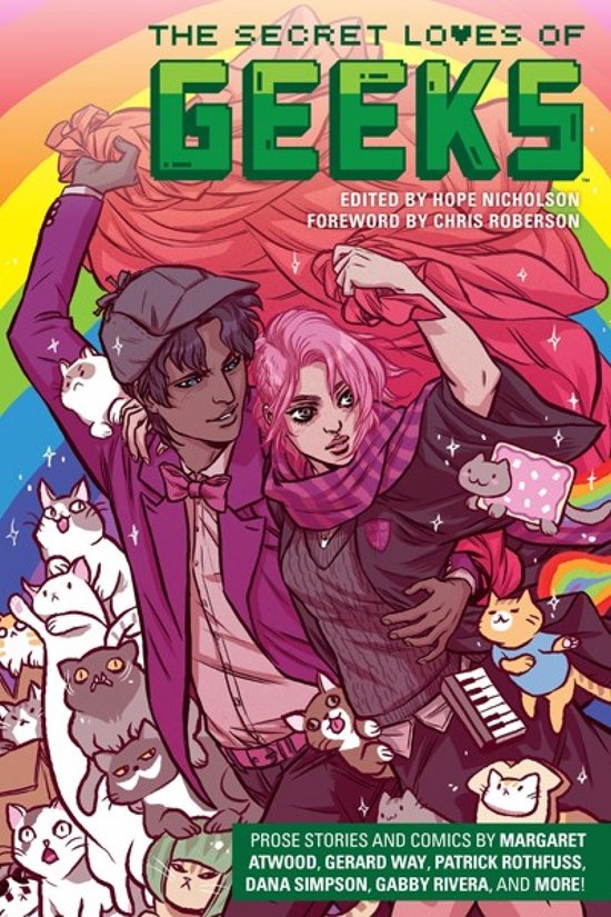 Boekomslag 'The Secret Loves of Geeks' met twee jonge mensen, omringd door vele katten en een regenboogachtergrond.