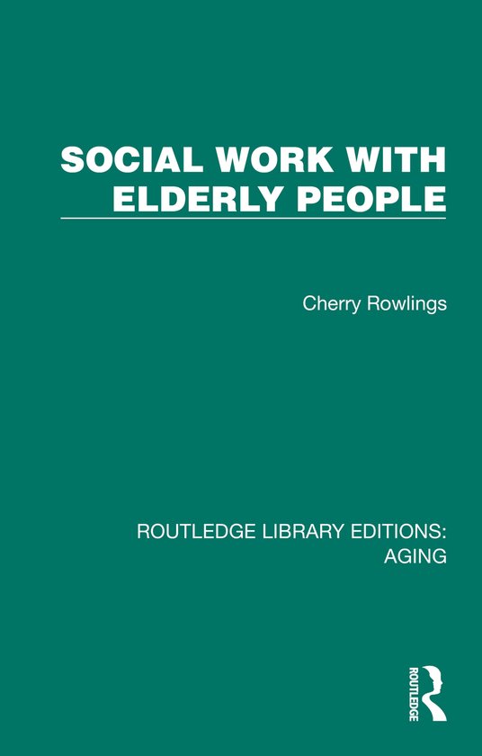 Routledge Library Editions: Aging- Social Work with Elderly  ... - cover