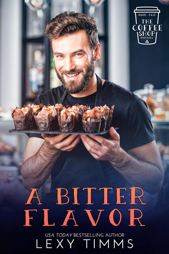 The Coffee Shop Romance Series 2 - A Bitter Flavor