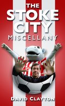 The Stoke City Miscellany