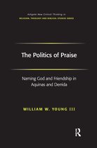 Routledge New Critical Thinking in Religion, Theology and Biblical Studies-The Politics of Praise