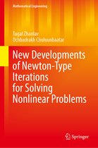 Mathematical Engineering- New Developments of Newton-Type Iterations for Solving Nonlinear Problems