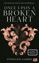 Die Once-Upon-A-Broken-Heart-Reihe 1 - Once Upon a Broken Heart