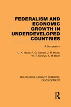 Federalism and Economic Growth in Underdeveloped Countries