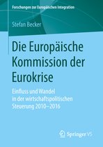 Forschungen zur Europäischen Integration- Die Europäische Kommission der Eurokrise