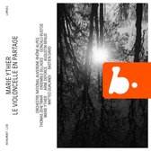 Marie Ythier, Arne Deforce, Ensemble Sillages - Marie Ythier: Le Violoncelle En Partage (Live) (CD)