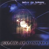Craig Marshall - Before The Fadeaway (CD)