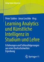 Doing Higher Education- Learning Analytics und Künstliche Intelligenz in Studium und Lehre