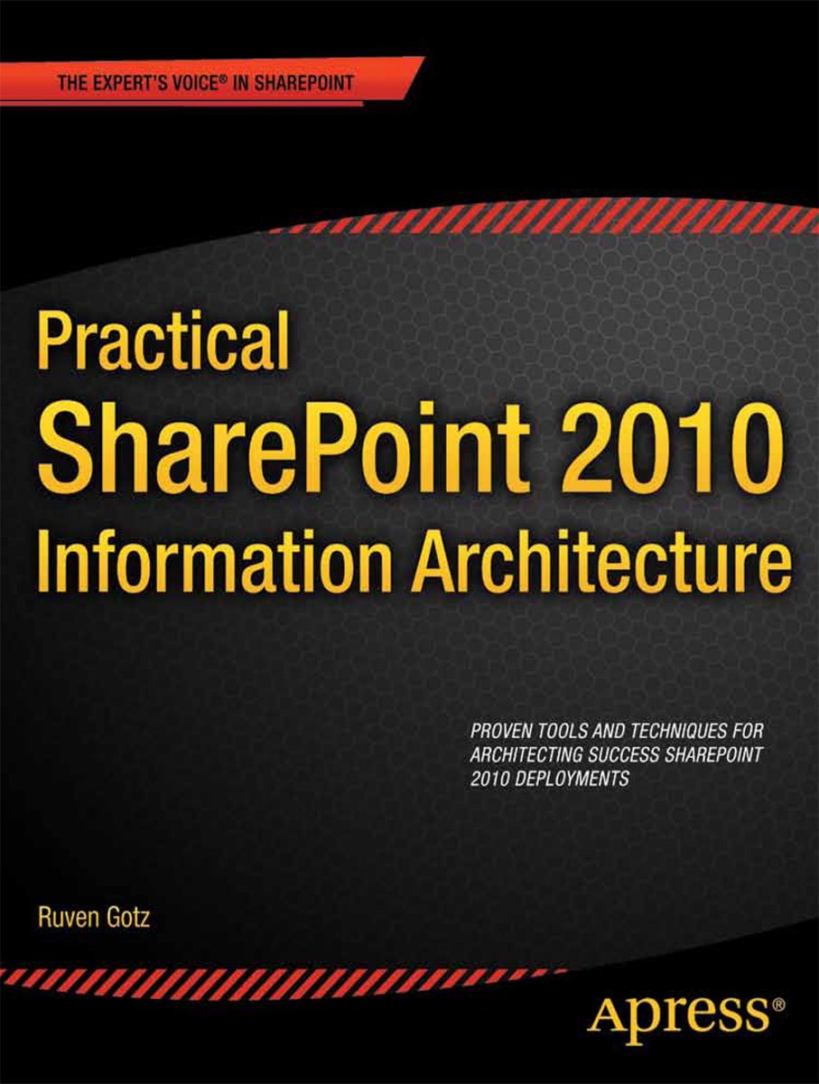 Practical SharePoint 2010 Information Architecture