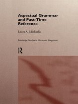 Routledge Studies in Germanic Linguistics - Aspectual Grammar and Past Time Reference