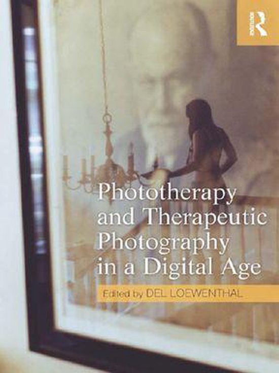 Phototherapy and Therapeutic Photography in a Digital Age - cover
