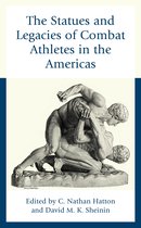 Sport, Identity, and Culture-The Statues and Legacies of Combat Athletes in the Americas