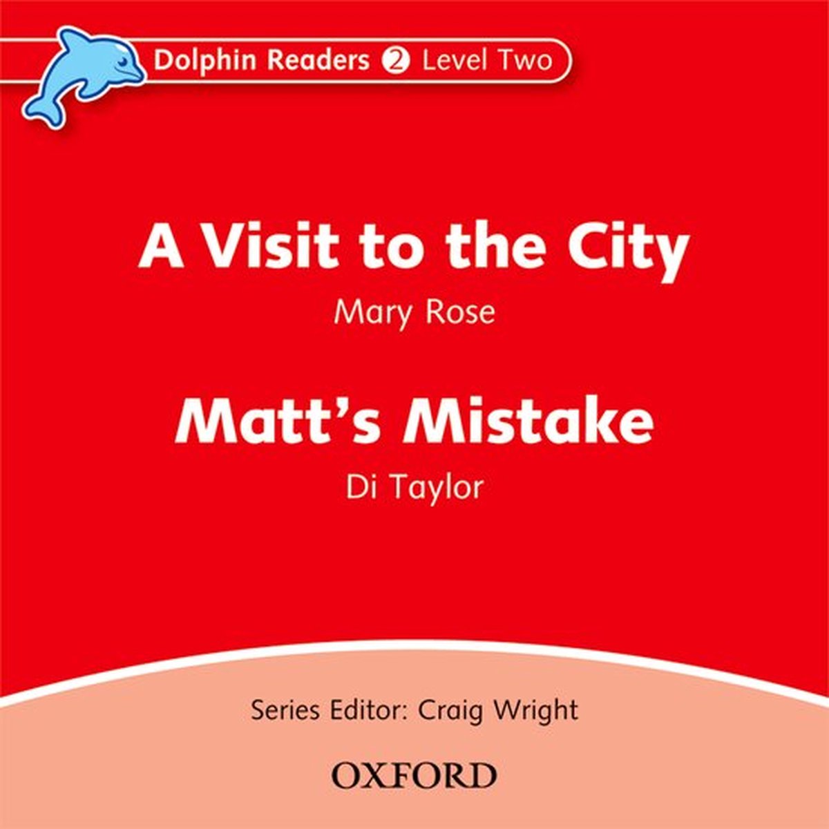 Dolphin Readers: Level 2: 425-Word Vocabularya Visit to the City & Matt's Mistake Audio CD
