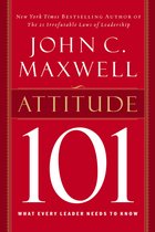 Attitude 101 Wht Every Leader Needs To