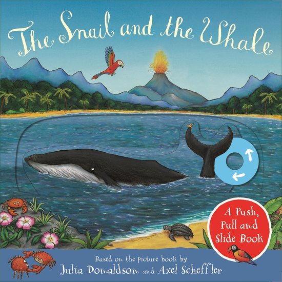 The Snail and the Whale A Push, Pull and Slide Book - cover