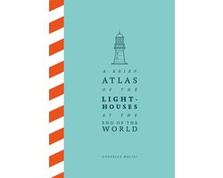 Omslag van A Brief Atlas of the Lighthouses at the End of the World