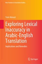 New Frontiers in Translation Studies - Exploring Lexical Inaccuracy in Arabic-English Translation